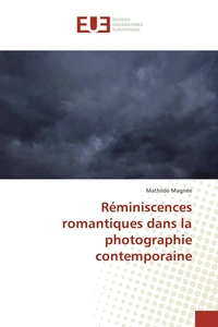 Réminiscences romantiques dans la photographie contemporaine