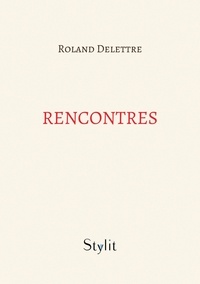 Roland Delettre - Rencontres.