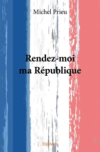 Rendez-moi ma république