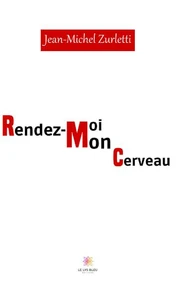 Rendez-moi mon cerveau