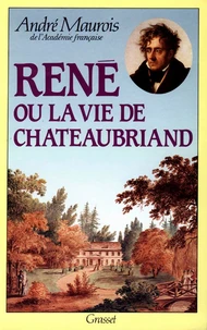 René   ou la Vie de Chateaubriand