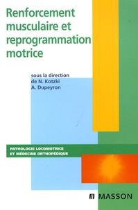 Nelly Kotzki et Arnaud Dupeyron - Renforcement musculaire et reprogrammation motrice.