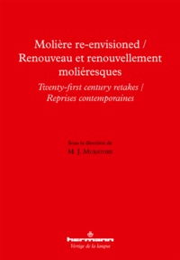 Mary Jo Muratore - Renouveau et renouvellement moliéresques - Reprises contemporaines.