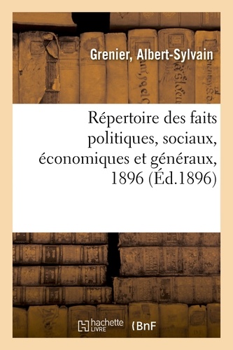 Répertoire des faits politiques, sociaux, économiques et généraux, 1896