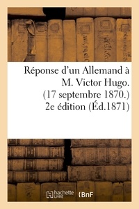 Zernin - Réponse d'un Allemand à M. Victor Hugo. (17 septembre 1870.) 2e édition.