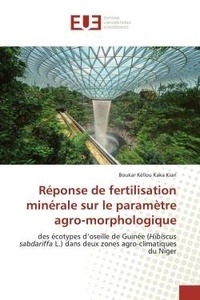 Boukar Kiari - Réponse de fertilisation minérale sur le paramètre agro-morphologique - des écotypes d'oseille de Guinée (Hibiscus sabdariffa L.) dans deux zones agro-climatiques du Niger.