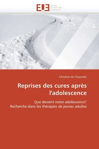 Reprises des cures après l'adolescence