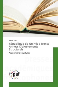 Nasser Keita - République de guinée : trente années d'ajustements structurels.