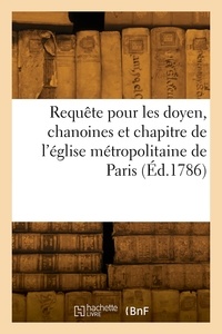  Rigault - Requête au Roi et à Nosseigneurs de son conseil, pour les doyen, chanoines - et chapitre de l'église métropolitaine de Paris contre l'inspecteur du domaine de la couronne.