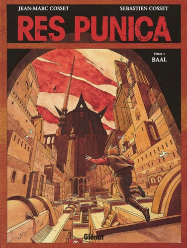 Sébastien Cosset et Jean-Marc Cosset - Res Punica Tome 1 : Baal.