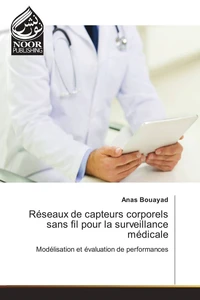Réseaux de capteurs corporels sans fil pour la surveillance médicale