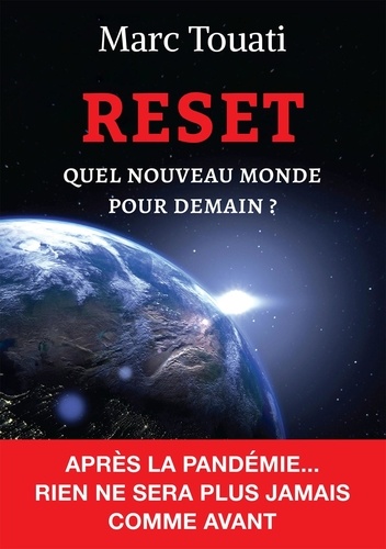 Reset. Quel nouveau monde pour demain ?