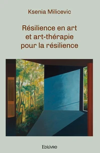 Résilience en art et art-thérapie pour la résilience