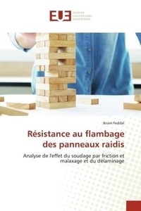 Ikram Feddal - Résistance au flambage des panneaux raidis - Analyse de l'effet du soudage par friction et malaxage et du délaminage.