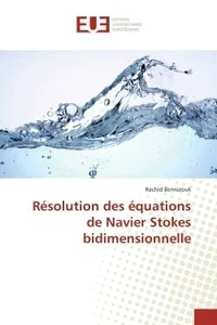 Resolution des equations de Navier Stokes bidimensionnelle