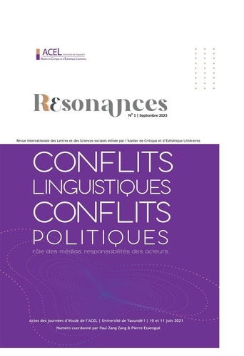 Laurain Lauras Assipolo Nkepseu - Résonances N° 1, septembre 2023 : Conflits linguistiques, conflits politiques :  rôle des médias, responsabilités des acteurs.