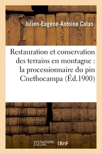 Restauration et conservation des terrains en montagne : la processionnaire du pin Cnethocampa