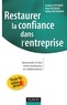 Frédéric Petitbon et Alain Reynaud - Restaurer la confiance dans l'entreprise - Renouveler le lien entre employeur et collaborateurs.