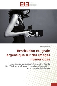 Petit - Restitution du grain argentique sur des images numériques.