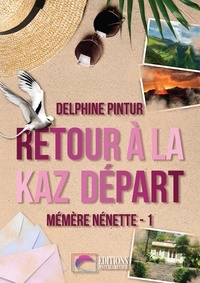 Delphine Pintur - Retour à la kaz départ - Tome 1, Mémère Nénette.