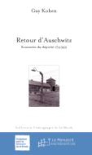 Guy Kohen - Retour d'Auschwitz - Souvenirs du déporté 174949.