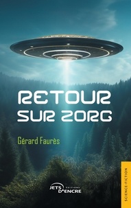 Gerard Faures - Retour sur Zorg.