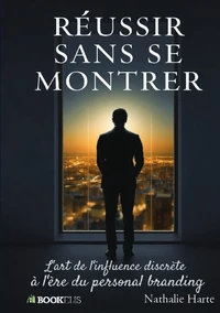 Réussir sans se montrer