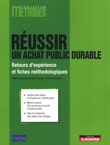 Guy Courtois et Pierre Ravenel - Réussir un achat public durable - Retours d'expérience et fiches méthodologiques.