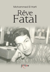 Mohammed El Harti - Rêve fatal.