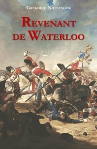 Grégoire Noetinger - Revenant de Waterloo.