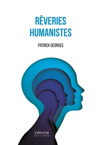 Patrick Georges - Rêveries humanistes.
