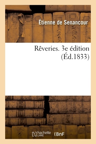 Etienne Senancour - Rêveries. 3e édition.