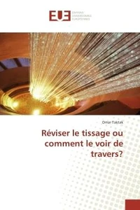 Réviser le tissage ou comment le voir de travers ?
