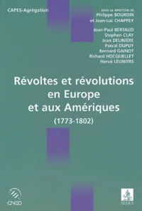 Révoltes et révolutions en Europe et aux Amériques (1773-1802)