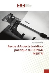 Lukusa ngindu Samy - Revue d'Aspects Juridico-politique du CONGO MERTRI.
