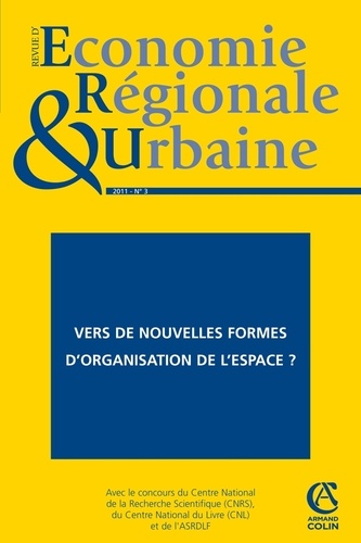 André Torre - Revue d'économie régionale et urbaine N° 3, 2011 : Vers de nouvelles formes d'organisation de l'espace ?.