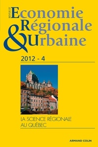 André Torre - Revue d'économie régionale et urbaine N° 4, 2012 : La science régionale au Québec.