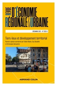 Fabien Nadou et Guy Baudelle - Revue d'économie régionale et urbaine N° 5, décembre 2023 : Tiers-lieux et développement territorial.