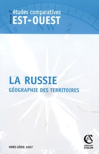 Marie-Claude Maurel et Kathy Rousselet - Revue d'études comparatives Est-Ouest Hors série 2007 : Les territoires de la Russie.