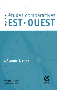 Marie-Claude Maurel - Revue d'études comparatives Est-Ouest Volume 37 N° 3, septembre 2006 : Mémoire à l'Est.
