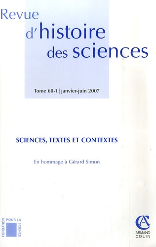 Michel Blay et Vincent Barras - Revue d'histoire des sciences Tome 60-1/ JanvierJu : Sciences, textes et contextes.