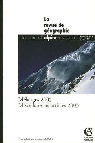 Simon Meissner et Armin Reller - Revue de Géographie Alpine N° 3, Tome 93, septe : Mélanges 2005 - Miscellaneous articles 2005 - Edition bilingue français-anglais.