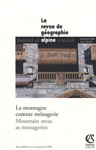 Isabelle Mauz et Franck Giazzi - Revue de Géographie Alpine N° 4, Tome 94, Décem : La montagne comme ménagerie - Edition bilingue français-anglais.