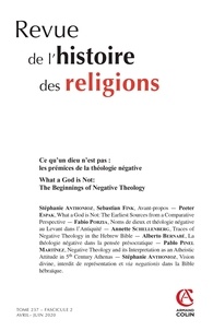 Charles Amiel - Revue de l'histoire des religions Tome 237 N° 2, avril-juin 2020 : Ce qu'un dieu n'est pas : les prémices de la théologie négative.