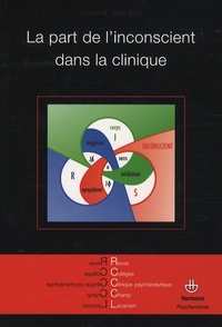 Colette Chouraqui-Sepel - Revue des Collèges de Clinique psychanalytique du Champ lacanien N° 8, Mars 2009 : La part de l'inconscient dans la clinique.