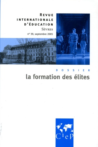 Bernardette Plumelle - Revue internationale d'éducation N° 39, Septembre 200 : La formation des élites.