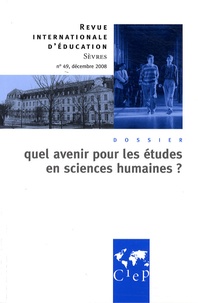 Bernardette Plumelle - Revue internationale d'éducation N° 49, décembre 2008 : Quel avenir pour les études en sciences humaines ?.
