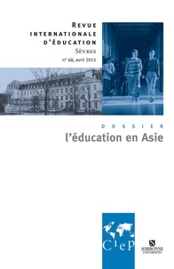 Alain Bouvier et Marie-José Sanselme - Revue internationale d'éducation N° 68 avril 2015 : L'éducation en Asie.