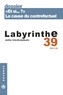 Sacha Bourgeois-Gironde - Revue Labyrinthe n°39 - "Et si... ?" : la cause du contrefactuel.