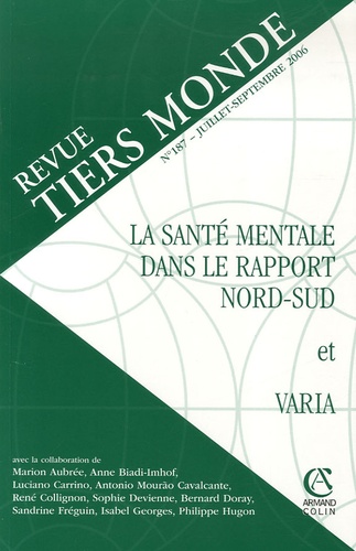 Anne Biadi-imhof et Luciano Carrino - Revue Tiers Monde N° 187, Juillet-Sept : La santé mentale dans le rapport Nord-Sud et Varia.
